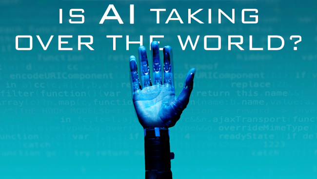 Is AI Taking Over the World?