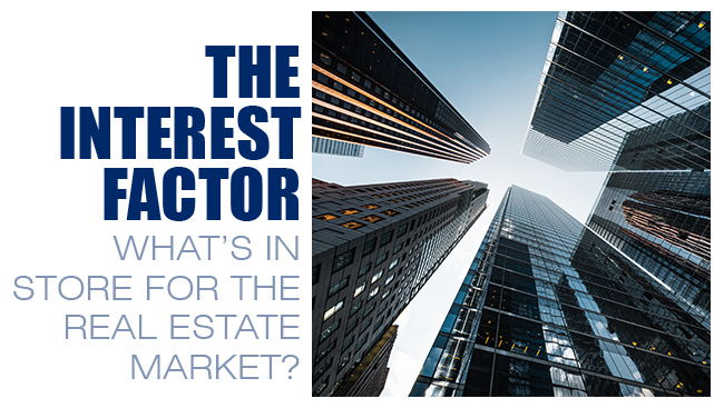 The Interest Factor: What's in Store for the Real Estate Market?